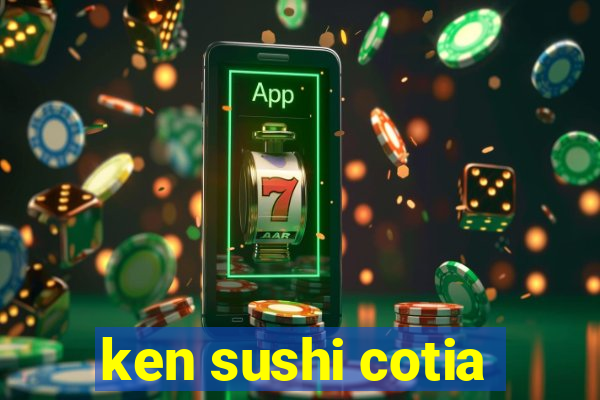 ken sushi cotia